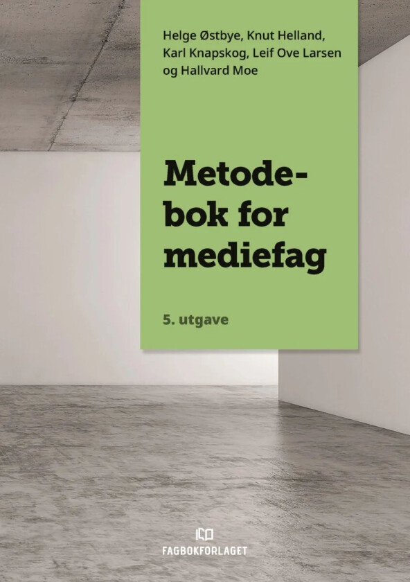 Metodebok for mediefag av Knut Helland, Karl Knapskog, Leif Ove Larsen, Hallvard Moe, Helge Østbye