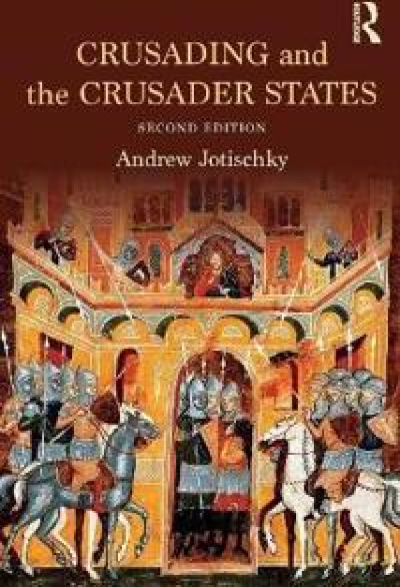 Crusading And The Crusader States
