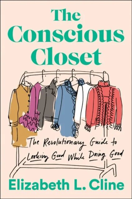 The Conscious Closet av Elizabeth L. Cline