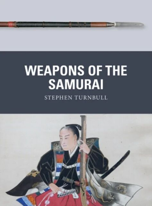 Weapons of the Samurai av Stephen (Author) Turnbull