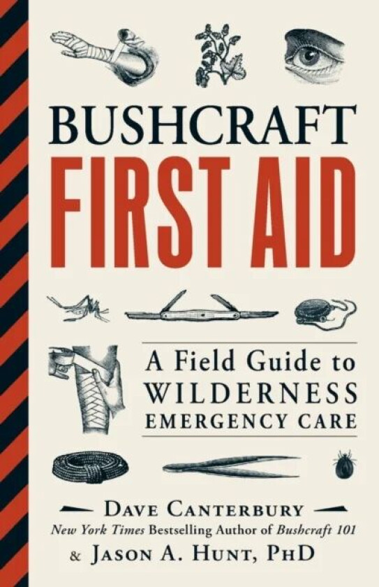 Bushcraft First Aid av Dave Canterbury, Ph.D. Jason A. Hunt