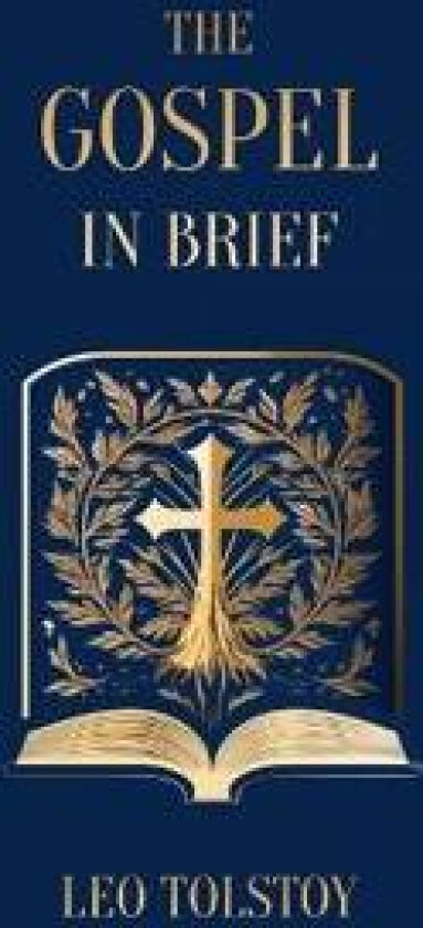 The Gospel in Brief Leo Tolstoy