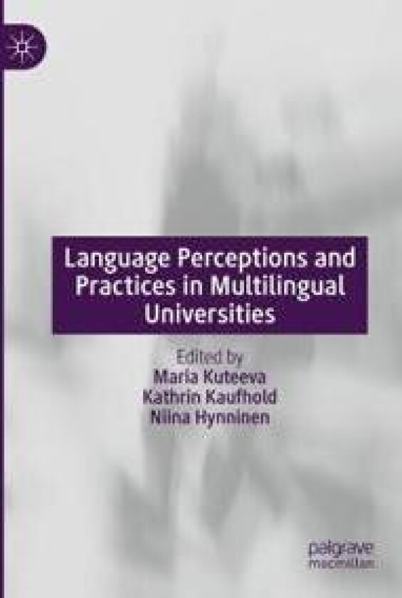 Language Perceptions and Practices in Multilingual Universities