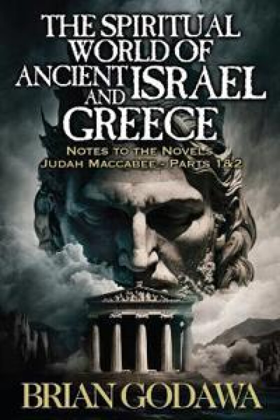 The Spiritual World of Ancient Israel and Greece