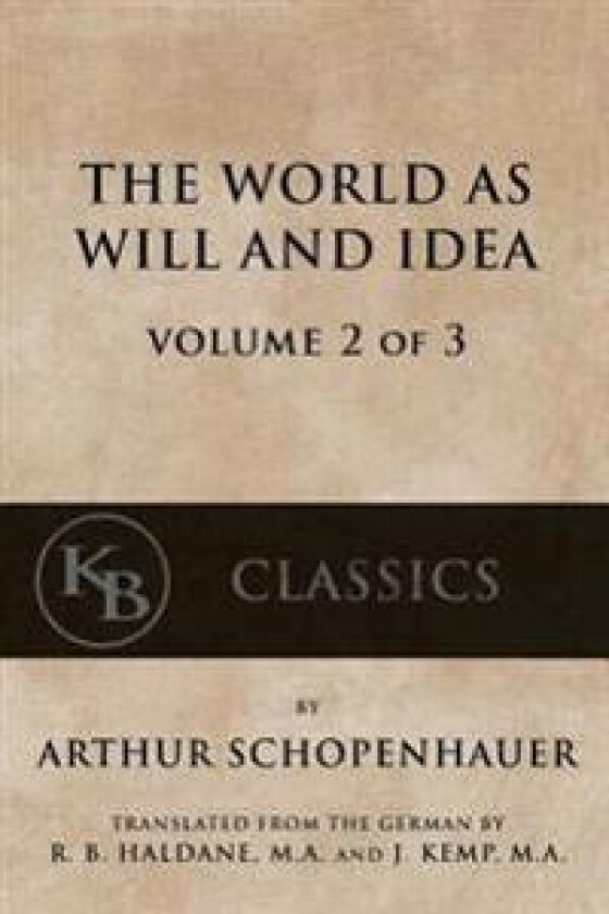 The World as Will and Idea (Vol. 2 of 3)