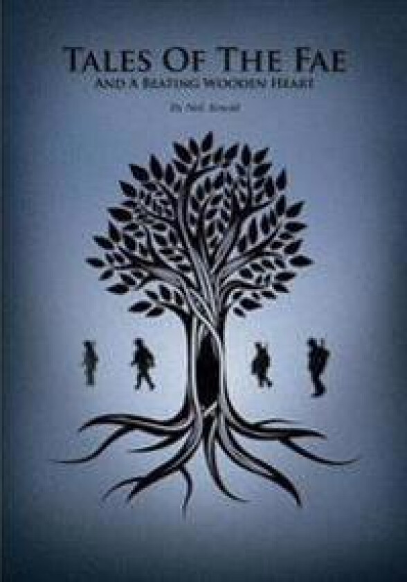 Tales of the Fae and a Beating Wooden Heart