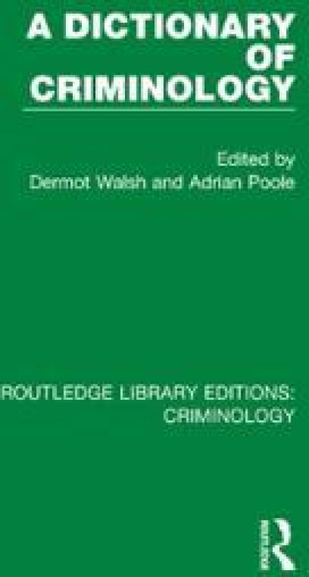 A Dictionary of Criminology