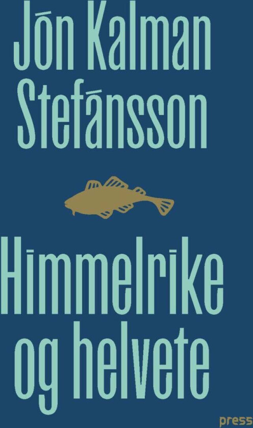 Himmelrike og helvete av Jón Kalman Stefánsson