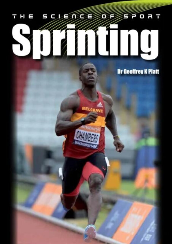 The Science of Sport: Sprinting av Geoffrey GK Platt