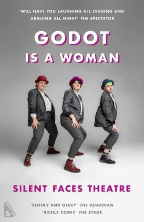 Godot is a Woman av Cordelia Stevenson, Josie Underwood, Jack Wakely, Silent Faces Theatre