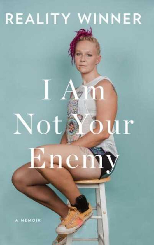 I Am Not Your Enemy A Memoir