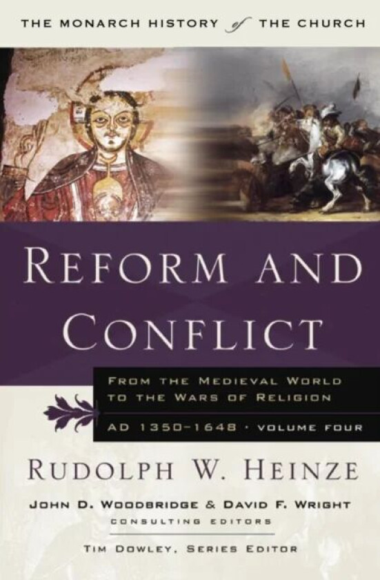 Reform and Conflict av Tim Dowley, Rudoph W. Heinze