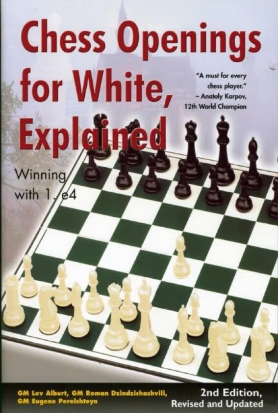 Chess Openings for White, Explained av Lev Alburt, Roman Dzindzichashvili, Eugene Perelshteyn