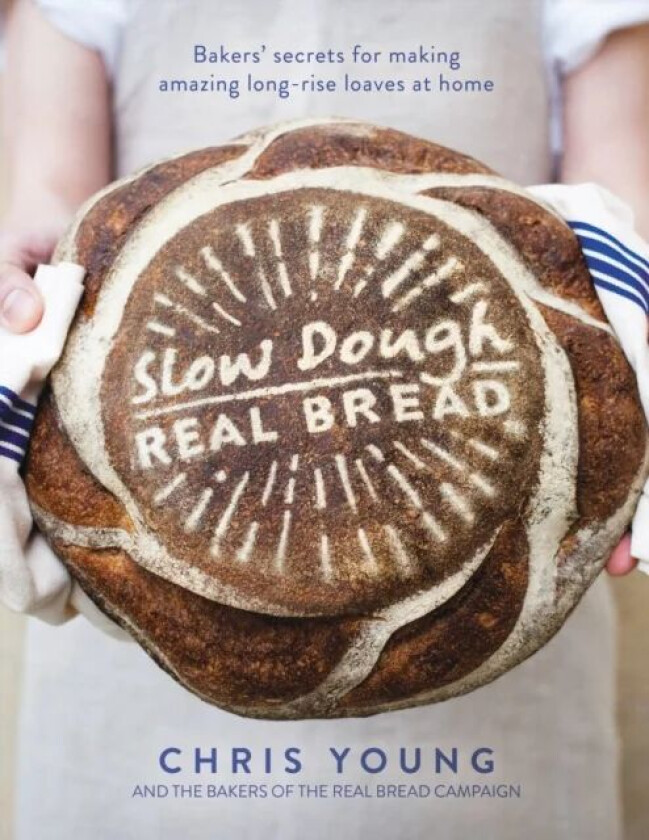 Slow Dough: Real Bread av Chris Young