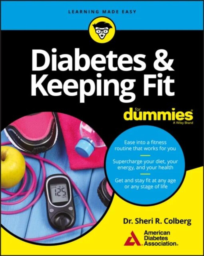 Diabetes & Keeping Fit For Dummies av American Diabetes Association, Sheri R. Colberg
