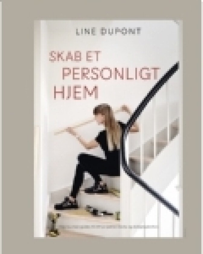Skab et personligt hjem | Line Dupont | Språk: Dansk