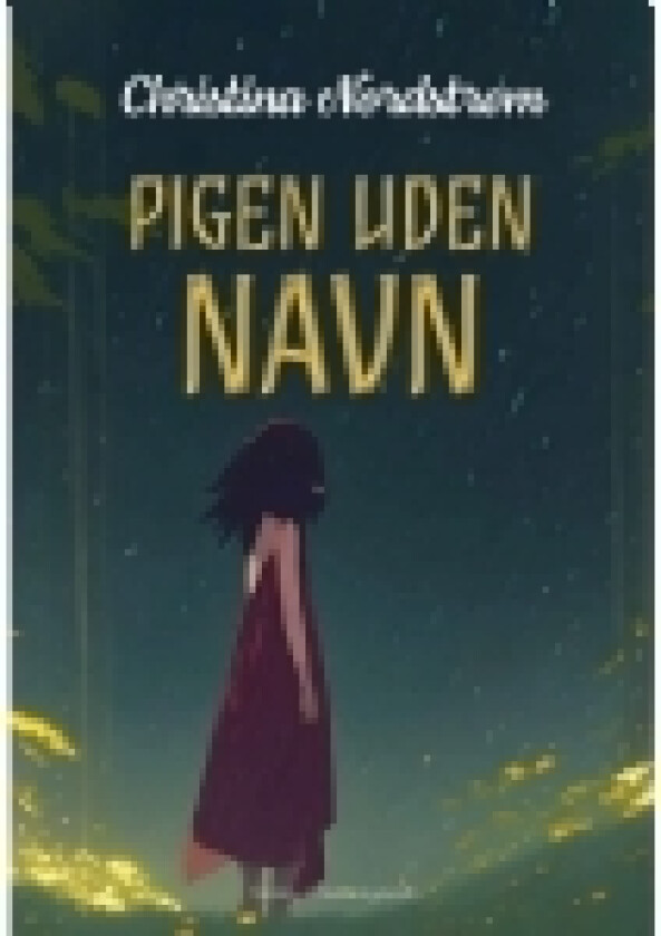 Pigen uden navn | Christina Nordstrøm | Språk: Dansk