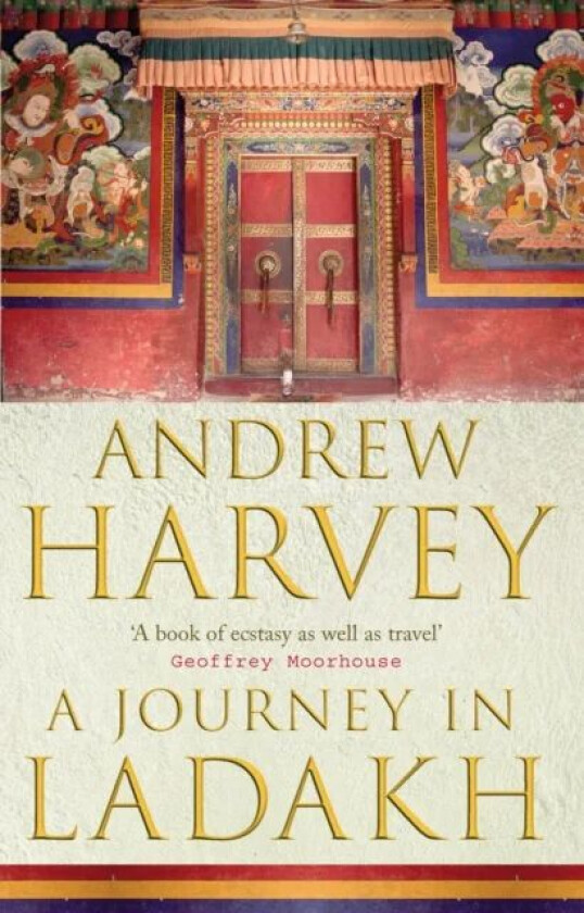 A Journey In Ladakh av Andrew Harvey