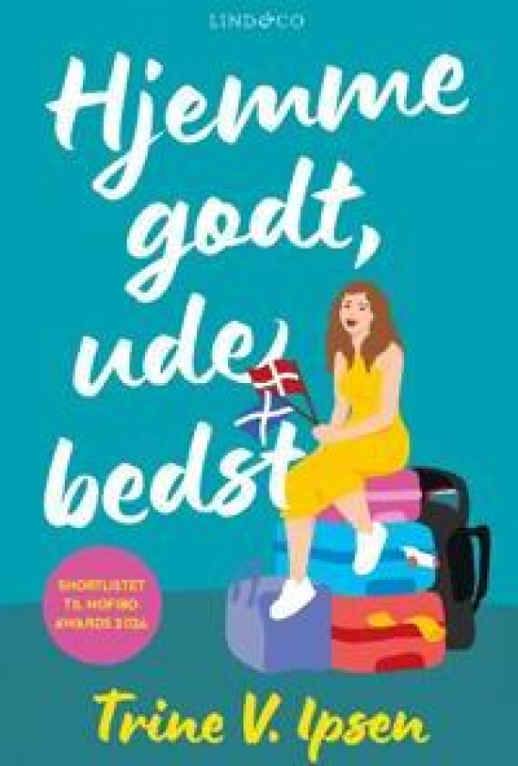 Hjemme godt, ude bedst