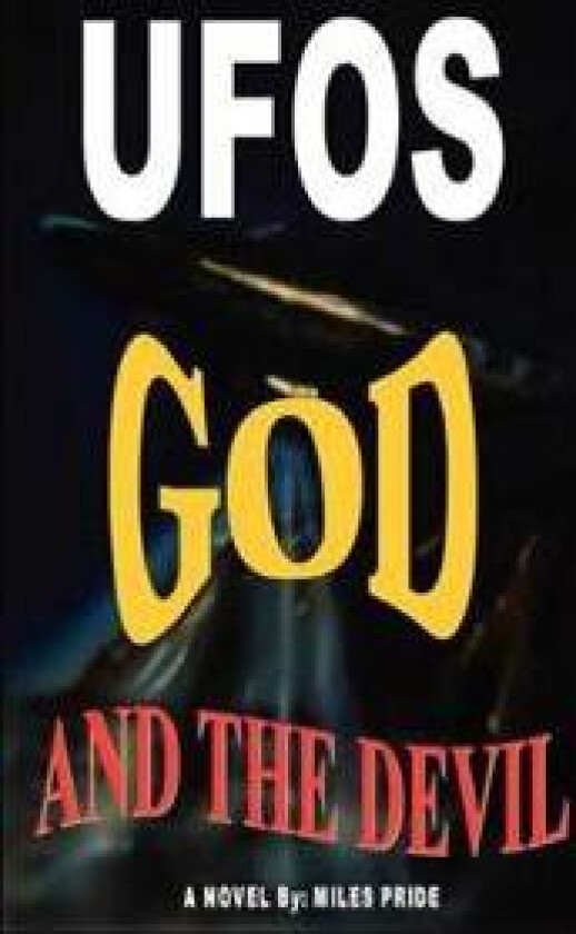 UFOs God and the Devil