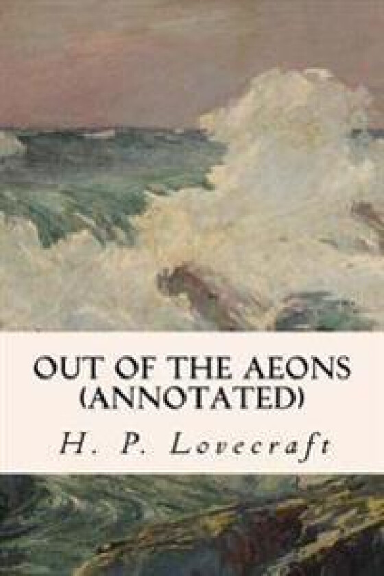 Out of the Aeons (annotated)