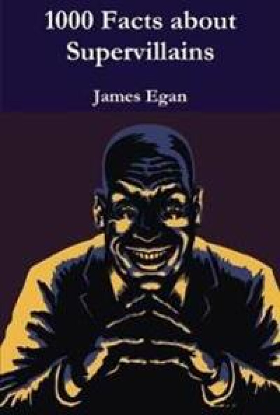 1000 Facts about Supervillains Vol. 1