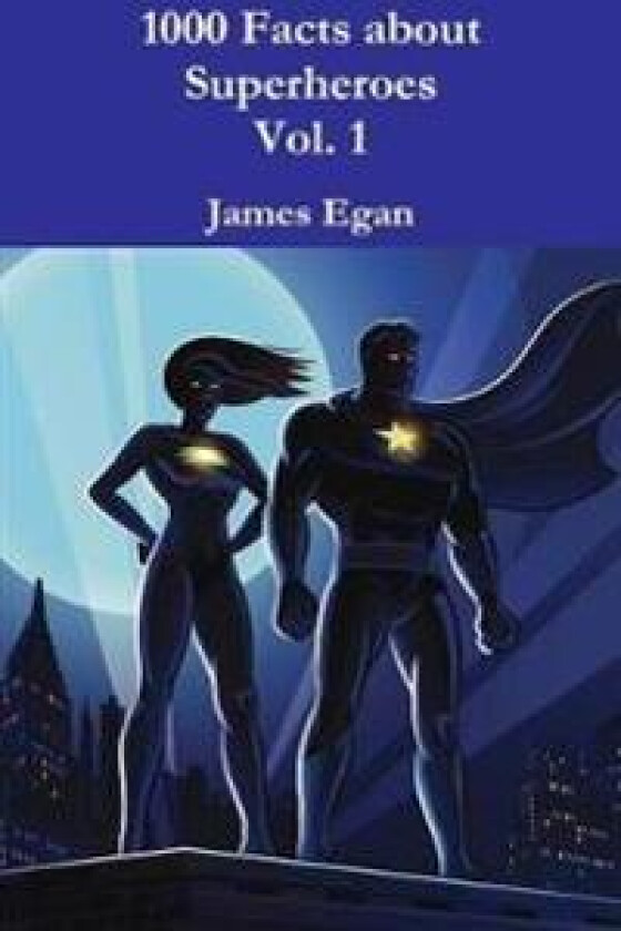 1000 Facts about Superheroes Vol. 1