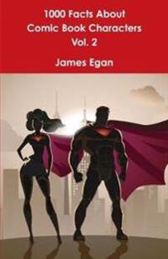 1000 Facts About Comic Book Characters Vol. 2