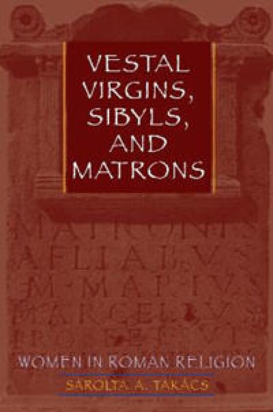 Vestal Virgins, Sibyls, and Matrons