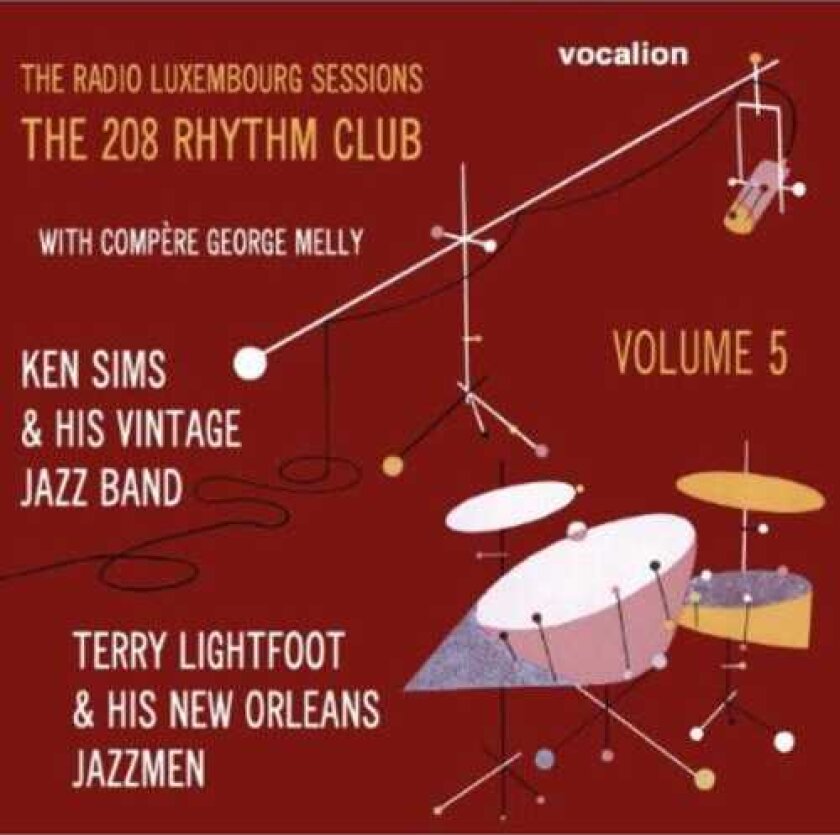 Terry Lightfoot & Ken Sims Radio Luxembourg Sessions: 208 Rhythm Club 5 CD