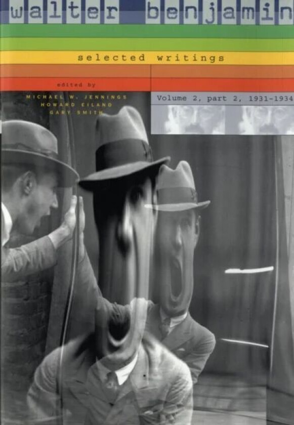 Walter Benjamin: Selected Writings av Walter Benjamin