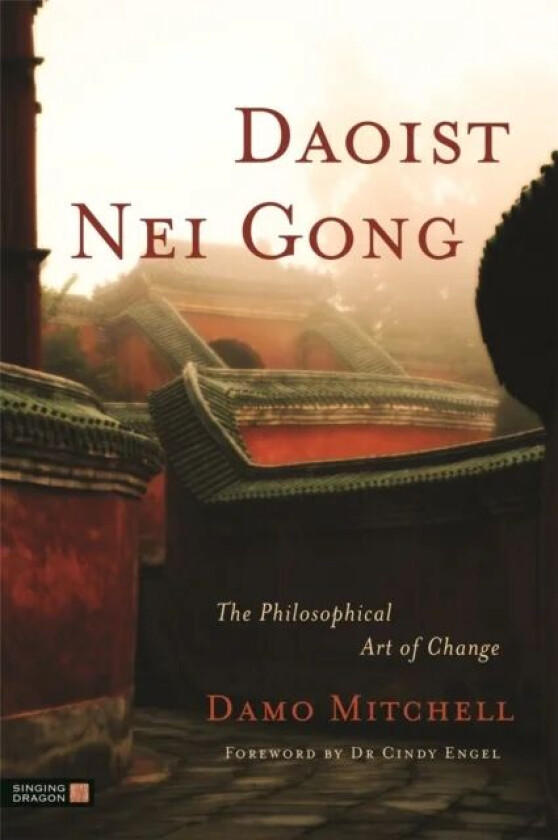 Daoist Nei Gong av Damo Mitchell
