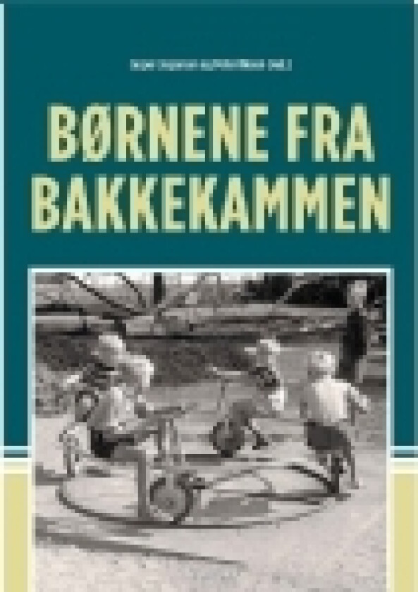 Børnene fra Bakkekammen | Jesper Jespersen og Peter Olesen (red.) | Språk: Dansk