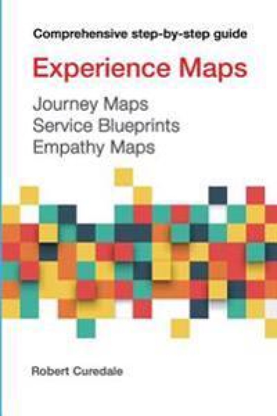 Experience Maps Journey Maps Service Blueprints Empathy Maps