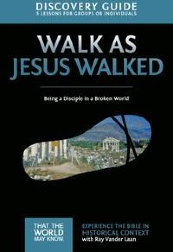 Walk as Jesus Walked Discovery Guide