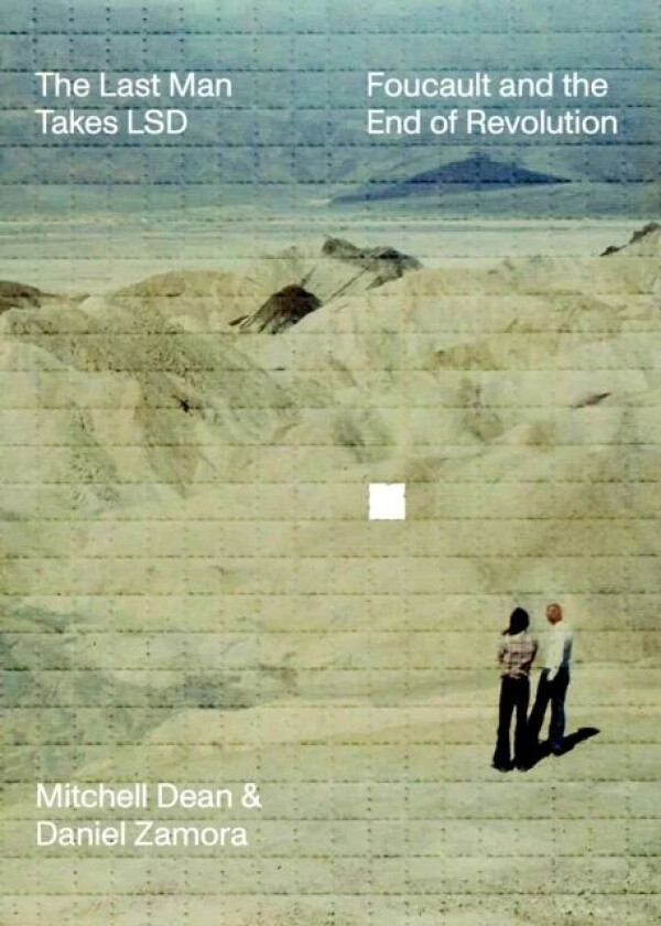 The Last Man Takes LSD av Daniel Zamora, Mitchell Dean