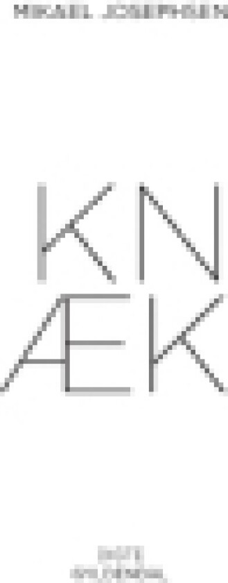 Knæk | Mikael Josephsen | Språk: Dansk