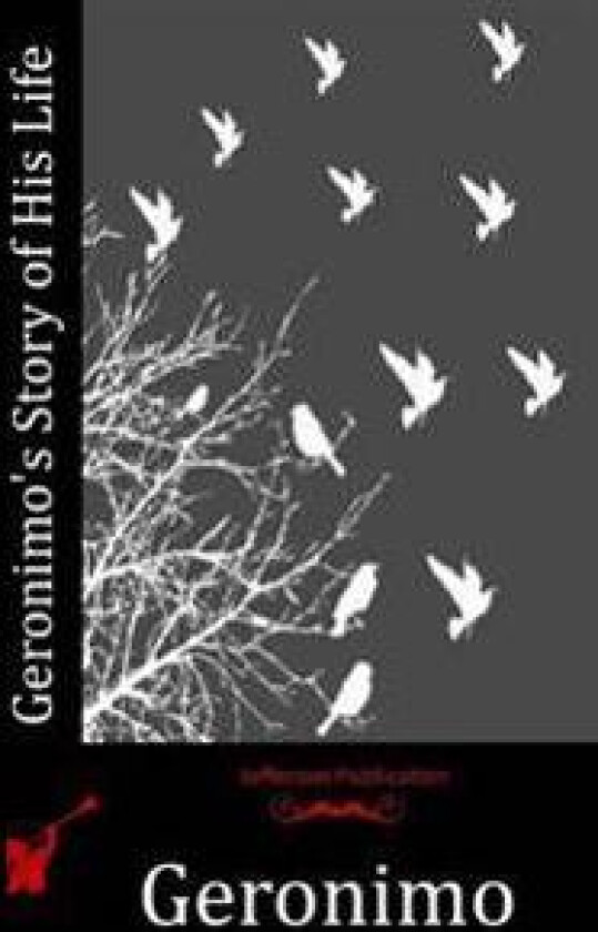 Geronimo's Story of His Life