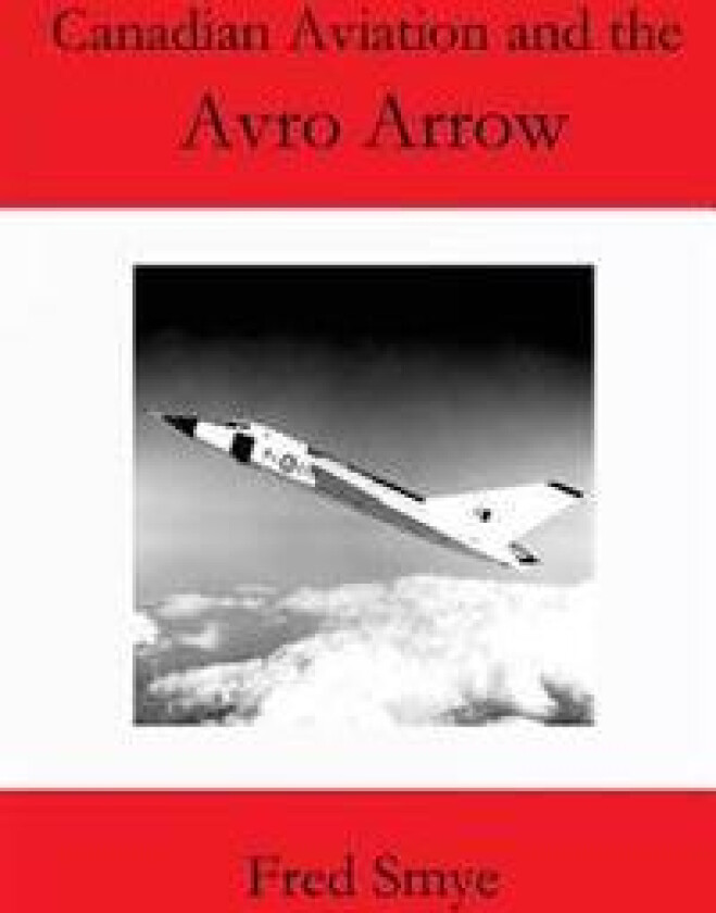 Canadian Aviation and the Avro Arrow