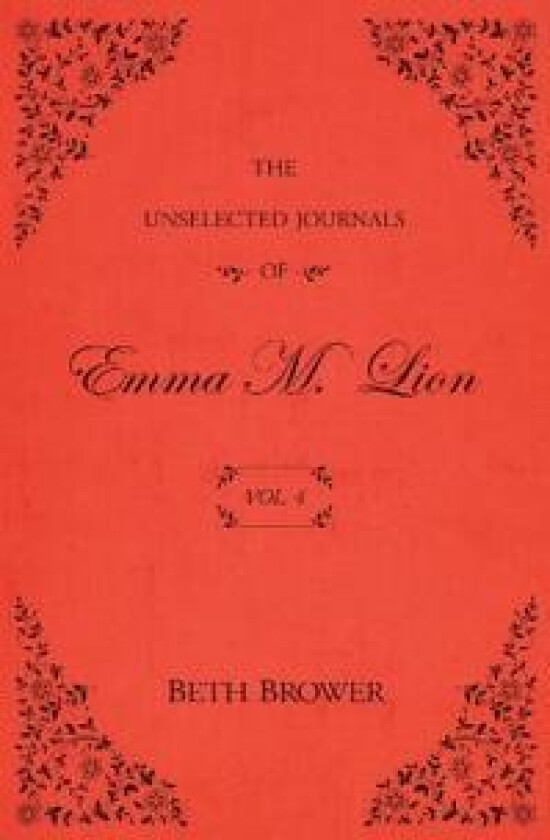 The Unselected Journals of Emma M. Lion