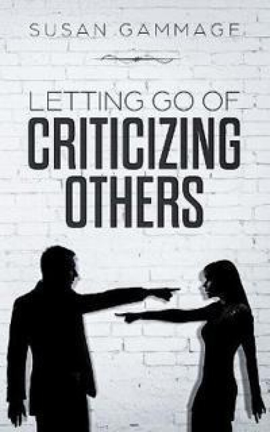 Letting Go of Criticizing Others