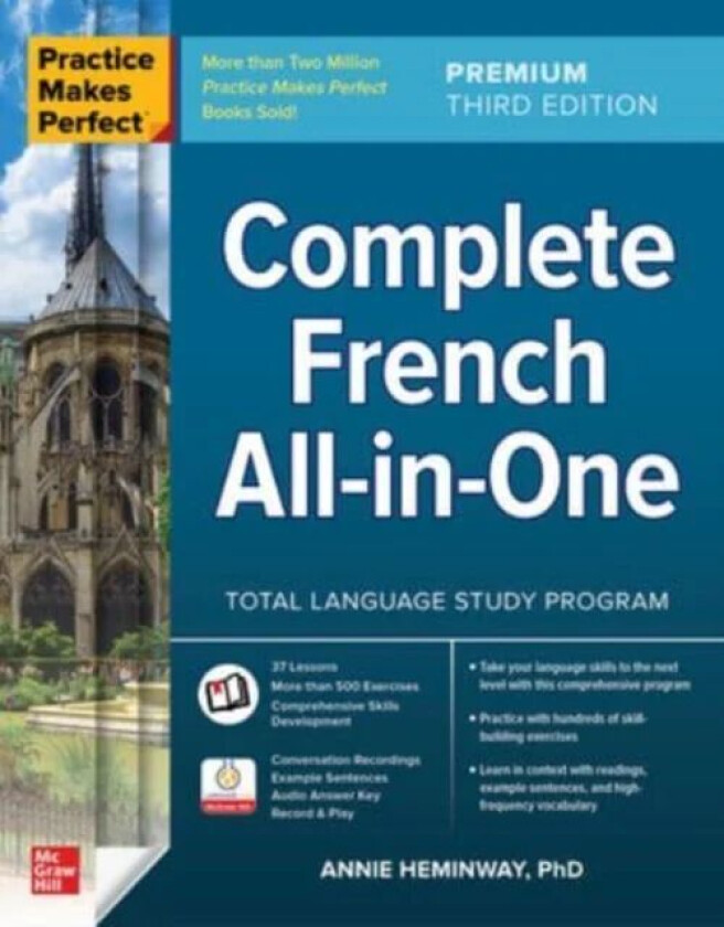 Practice Makes Perfect: Complete French All-in-One, Premium Third Edition av Annie Heminway