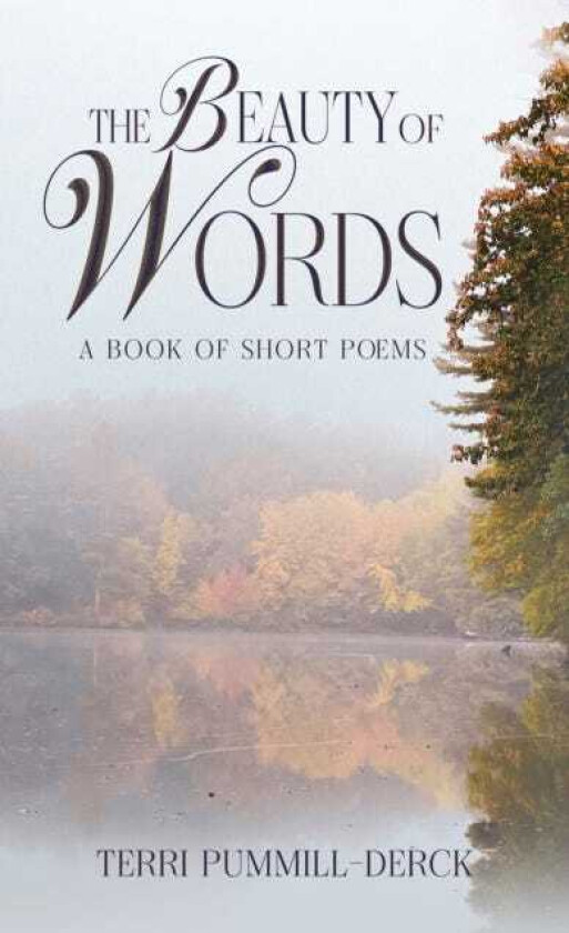 The Beauty of Words A Book of Short Poems