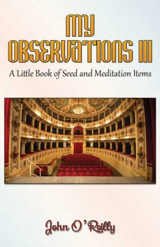My Observations III A Little Book of Seed and Meditation Items