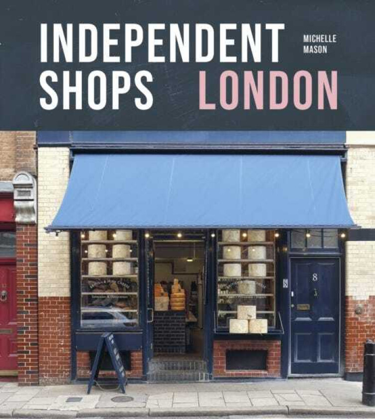 Independent Shops London 50 of the City's Best Retailers