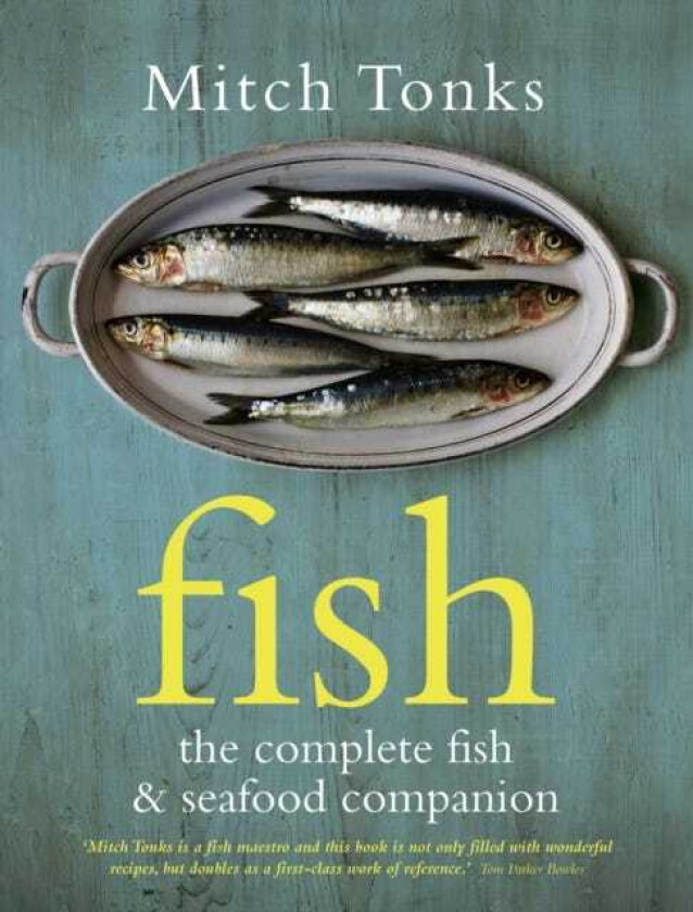 Fish The Complete Fish and Seafood Companion