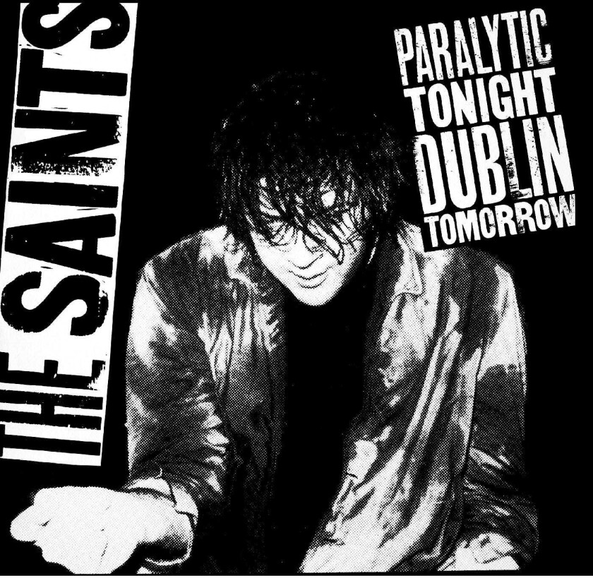 The Saints  Paralytic Tonight, Dublin Tomorrow  LP/Vinyl