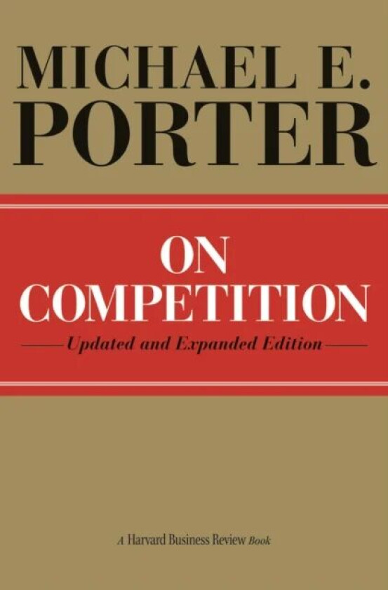 On Competition av Michael E. Porter