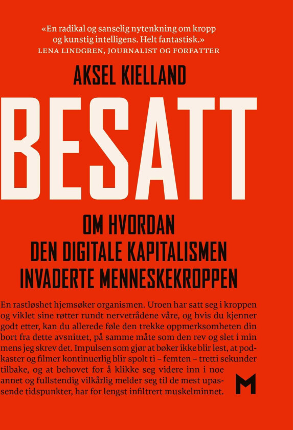 Besatt om hvordan den digitale kapitalismen invaderte menneskekroppen