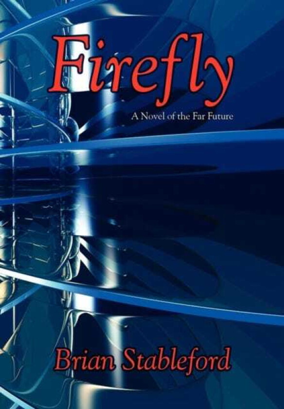 Firefly A Novel of the Far Future